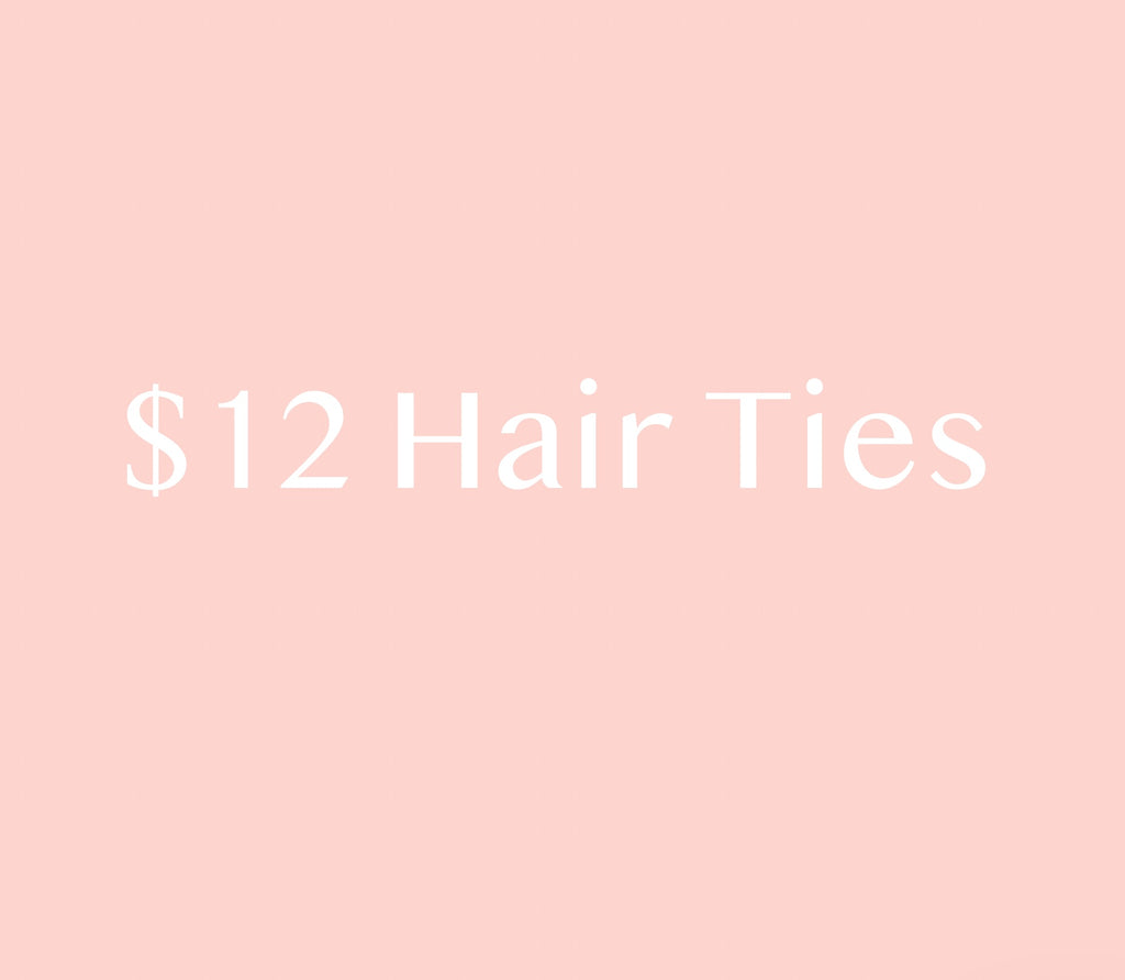 $12 Hair Ties